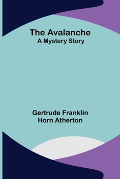 Paperback The Avalanche: A Mystery Story Book