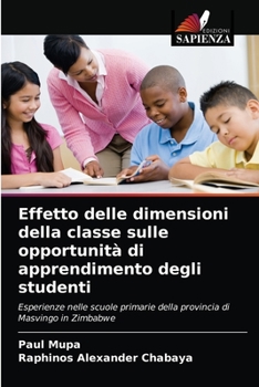 Paperback Effetto delle dimensioni della classe sulle opportunità di apprendimento degli studenti [Italian] Book