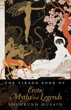 Virago Book of Erotic Myths And Legends - Book  of the Virago Book