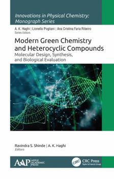 Paperback Modern Green Chemistry and Heterocyclic Compounds: Molecular Design, Synthesis, and Biological Evaluation Book