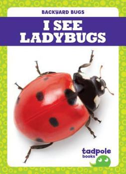 Veo Mariquitas / I See Ladybugs - Book  of the Backyard Bugs