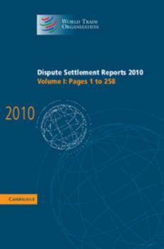 Hardcover Dispute Settlement Reports 2010: Volume 1, Pages 1-258 Book