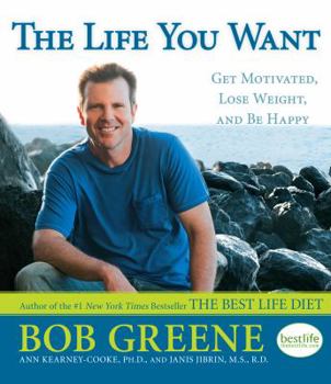 Hardcover The Life You Want: Get Motivated, Lose Weight, and Be Happy [Large Print] Book