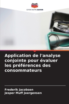 Paperback Application de l'analyse conjointe pour évaluer les préférences des consommateurs [French] Book