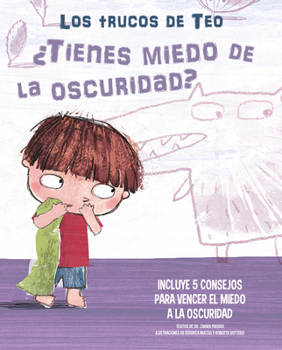 Board book ¿Tienes Miedo a la Oscuridad?: Incluye 5 Consejos Para Vencer El Miedo a la Oscuridad / Are You Afraid of the Dark? [Spanish] Book