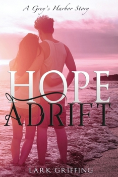 Hope Adrift - Book #3 of the Grey's Harbor