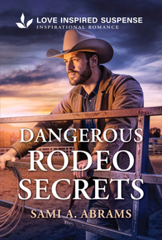 Mass Market Paperback Dangerous Rodeo Secrets: A Christian Texas Romantic Suspense Story Book