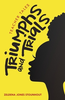 Paperback Triumphs and Trials: Teacher Tales Book