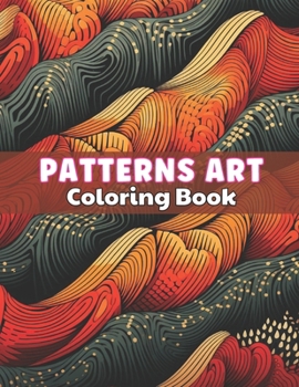 Paperback Patterns Art Coloring Book For Adult: High Quality +100 Beautiful Designs for All Ages Book