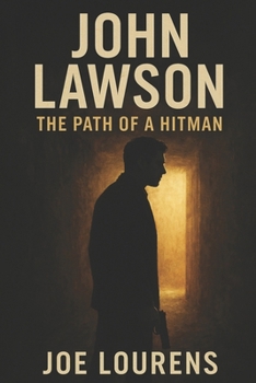John Lawson: The Path of a Hitman