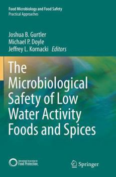 Paperback The Microbiological Safety of Low Water Activity Foods and Spices Book