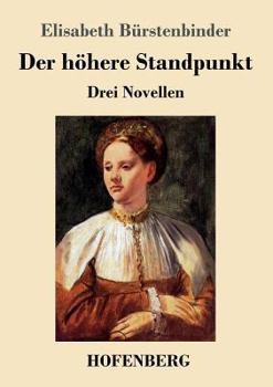 Paperback Der höhere Standpunkt: Drei Novellen [German] Book