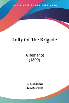 Paperback Lally Of The Brigade: A Romance (1899) Book