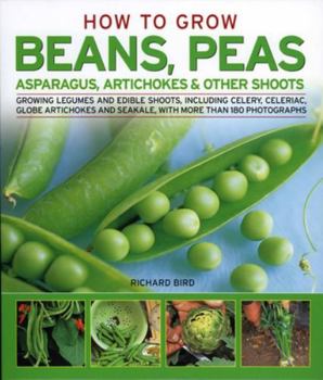 Paperback How to Grow Beans, Peas, Asparagus, Artichokes & Other Shoots Book