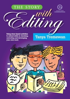 Paperback The Story with Editing: Using story-based activities to develop editing skills Book