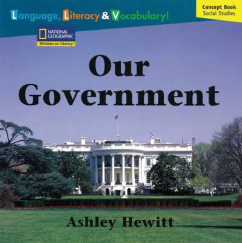 Paperback Windows on Literacy Language, Literacy & Vocabulary Fluent Plus (Social Studies): Our Government Book