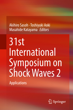 Hardcover 31st International Symposium on Shock Waves 2: Applications Book