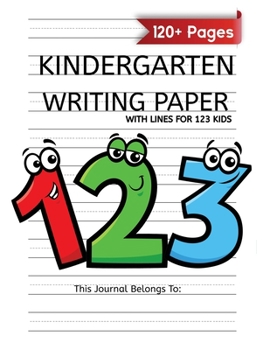 Paperback Kindergarten Writing Paper With Lines For 123 Kids: 120 Blank Handwriting Practice Paper with Dotted Lines - Kindergarten Workbook Book