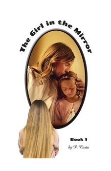 Paperback The Girl in the Mirror: Book 1 Book