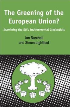 Paperback Greening of the European Union: Examining the Eu's Environmental Credentials Book