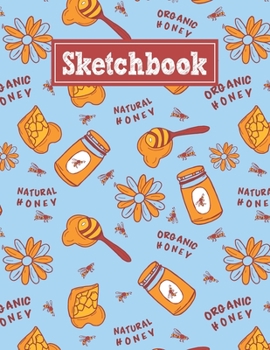 Sketchbook: 8.5 x 11 Notebook for Creative Drawing and Sketching Activities with Honey Themed Cover Design