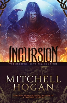 Incursion - Book #1 of the Necromancer's Key