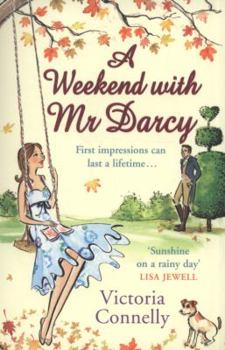 A Weekend with Mr. Darcy - Book #1 of the Austen Addicts