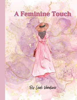 Paperback A Feminine Touch: A book on the female body Book