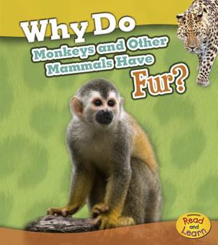 Paperback Why Do Monkeys and Other Mammals Have Fur? Book