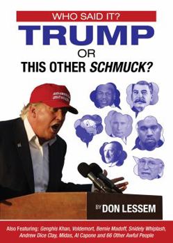 Paperback Who Said It? Trump or This Other Schmuck? Book