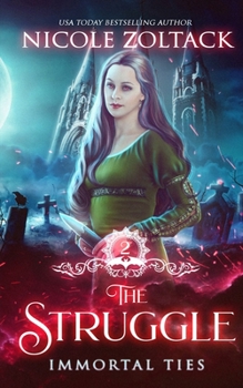 The Struggle: A Medieval Vampire Romance - Book #2 of the Immortal Ties