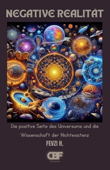 Paperback Negative Realität: Die positive Seite des Universums und die Wissenschaft der Nichtexistenz [German] Book