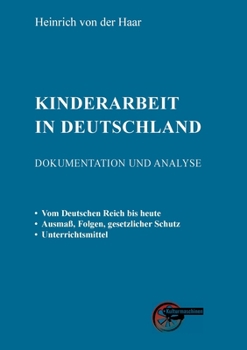 Paperback Kinderarbeit in Deutschland: Dokumentation und Analyse [German] Book