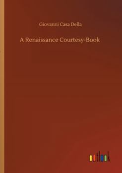 Paperback A Renaissance Courtesy-Book Book