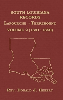 Hardcover South Louisiana Records Volume 2(II), 1841-1850 Book