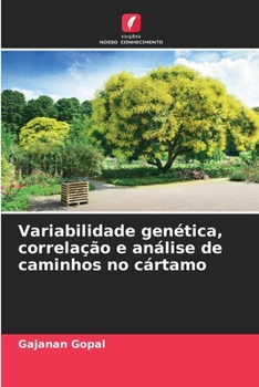 Paperback Variabilidade genética, correlação e análise de caminhos no cártamo [Portuguese] Book