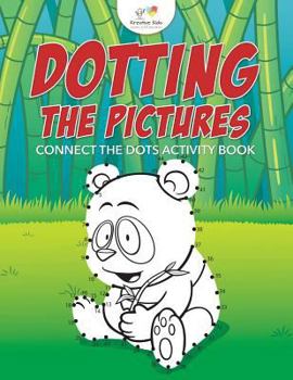 Paperback Dotting the Pictures: Connect the Dots Activity Book