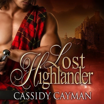 Lost Highlander - Book #1 of the Lost Highlander