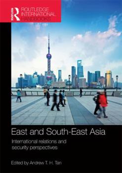 Paperback East and South-East Asia: International Relations and Security Perspectives Book
