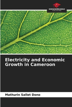 Paperback Electricity and Economic Growth in Cameroon Book
