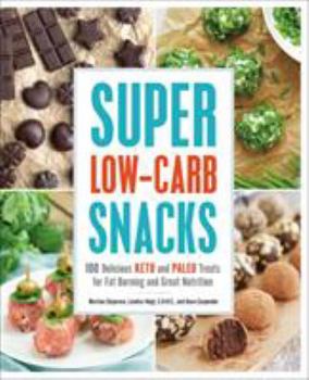 Paperback Super Low-Carb Snacks: 100 Delicious Keto and Paleo Treats for Fat Burning and Great Nutrition Book