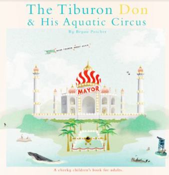 Board book The Tiburon Don & His Aquatic Circus Book