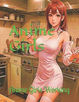 Anime Girls: Anime Girls Working
