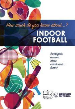 How Much Do You Know about... Indoor Football