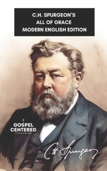 Paperback C.H. Spurgeon's All of Grace: Modern English Edition Book