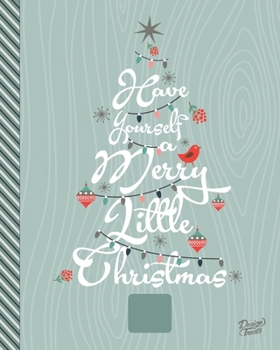 Paperback Have Yourself A Merry Little Christmas: Blank Recipe Journal Book To Write In - Teal Background Book