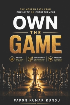 Paperback Own the Game: The Modern Path from Employee to Entrepreneur Book
