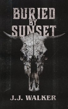 Paperback Buried By Sunset: A supernatural small-town horror set in the desert. Book