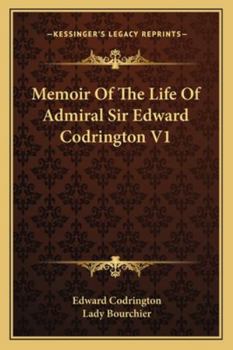 Paperback Memoir Of The Life Of Admiral Sir Edward Codrington V1 Book