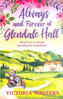 Always and Forever at Glendale Hall - Book #4 of the Glendale Hall